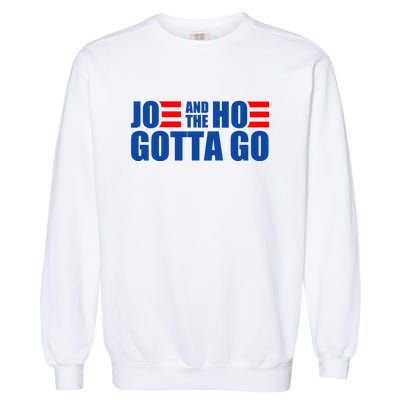 Joe And The Hoe Gotta Go Funny Garment-Dyed Sweatshirt