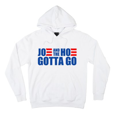 Joe And The Hoe Gotta Go Funny Hoodie