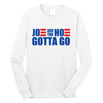 Joe And The Hoe Gotta Go Funny Long Sleeve Shirt