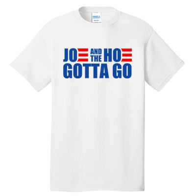 Joe And The Hoe Gotta Go Funny Tall T-Shirt