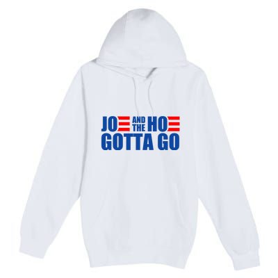 Joe And The Hoe Gotta Go Funny Premium Pullover Hoodie