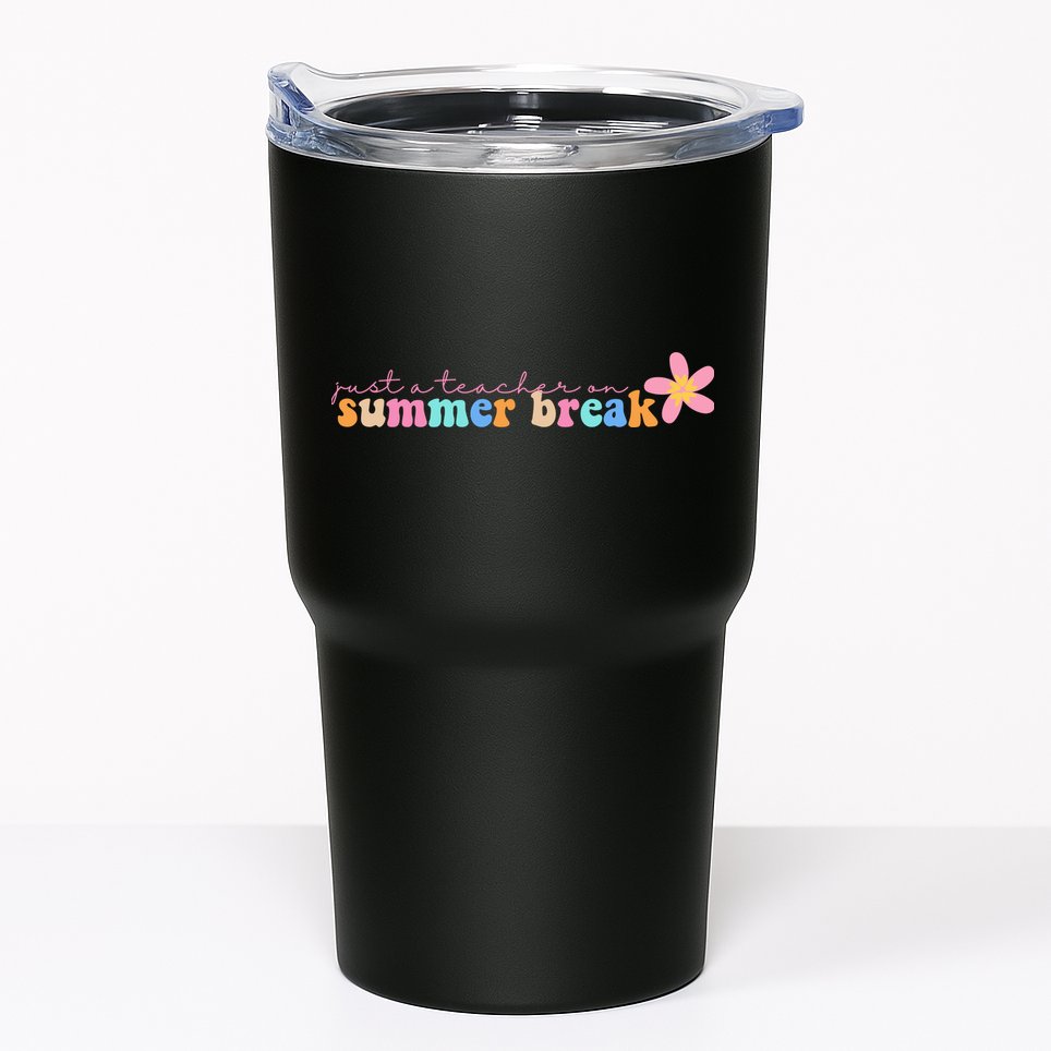Just A Teacher On Summer Break Flower Tumbler