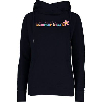 Just A Teacher On Summer Break Flower Womens Funnel Neck Pullover Hood