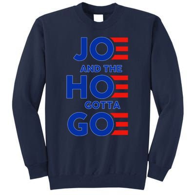 Joe And The Hoe Gotta Go Tall Sweatshirt