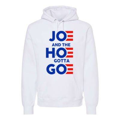 Joe And The Hoe Gotta Go Premium Hoodie