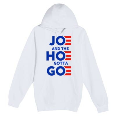 Joe And The Hoe Gotta Go Premium Pullover Hoodie