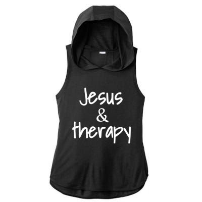 Jesus And Therapy Christian Humor For Christian Counselors Great Gift Ladies PosiCharge Tri-Blend Wicking Draft Hoodie Tank