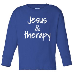 Jesus And Therapy Christian Humor For Christian Counselors Great Gift Toddler Long Sleeve Shirt