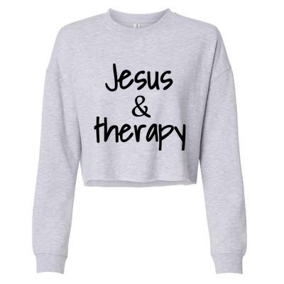 Jesus And Therapy Christian Humor For Christian Counselors Great Gift Cropped Pullover Crew