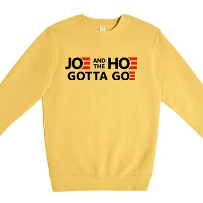 Joe And The Ho Gotta Go!! Premium Crewneck Sweatshirt