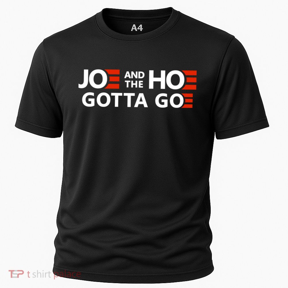 Joe And The Ho Gotta Go!! Performance Shirt