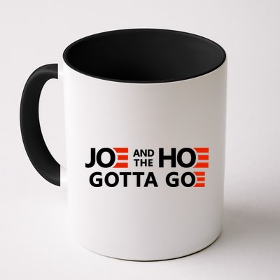 Joe And The Ho Gotta Go!! Mug