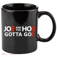 Joe And The Ho Gotta Go!! 11oz C Handle Ceramic Mug