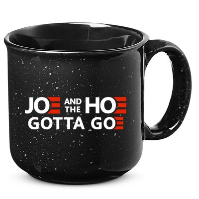 Joe And The Ho Gotta Go!! 15oz Campfire Ceramic Mug