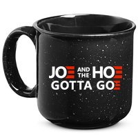 Joe And The Ho Gotta Go!! 15oz Campfire Ceramic Mug