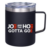 Joe And The Ho Gotta Go!! 12oz Stainless Steel Coffee Mug