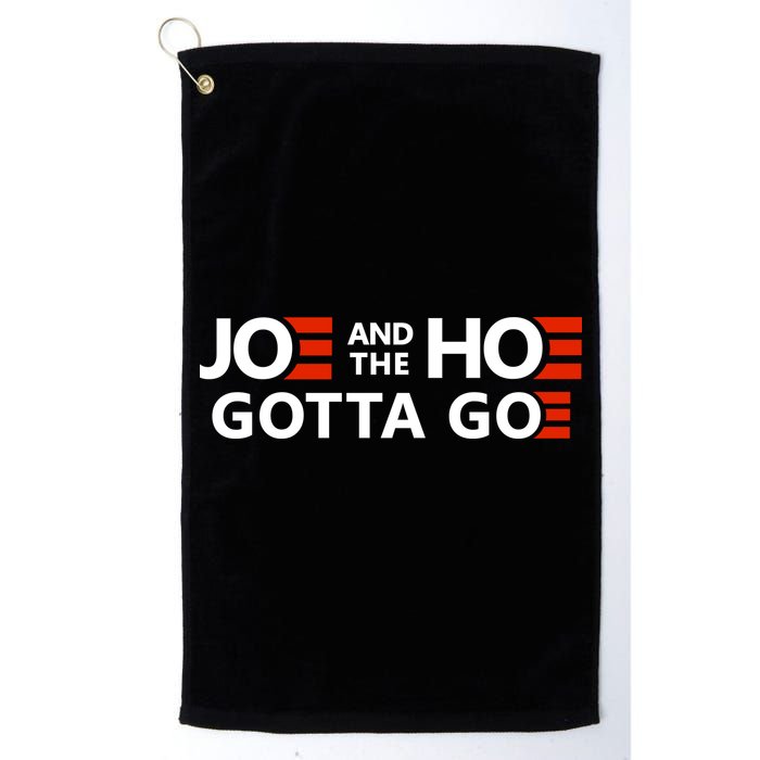 Joe And The Ho Gotta Go!! Golf Towel
