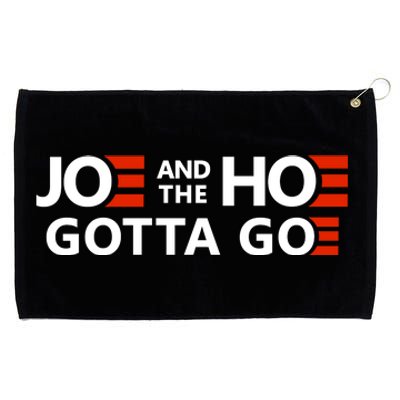 Joe And The Ho Gotta Go!! Grommeted Golf Towel