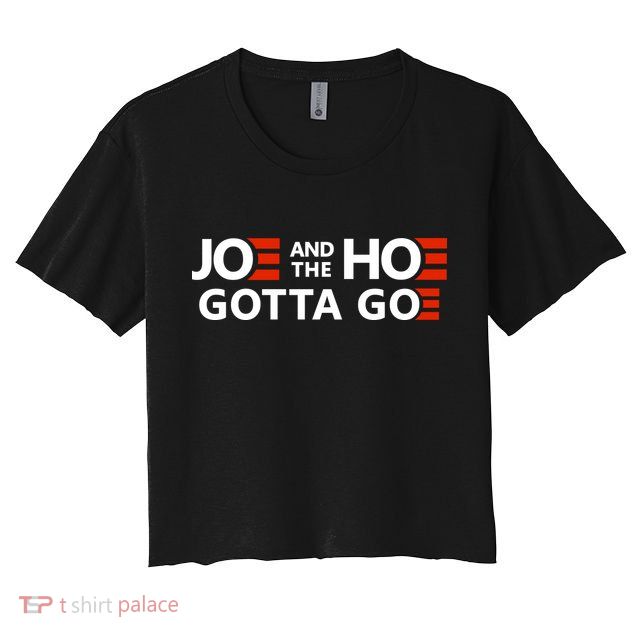Joe And The Ho Gotta Go!! Crop Top
