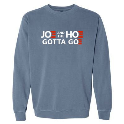 Joe And The Ho Gotta Go!! Garment-Dyed Sweatshirt