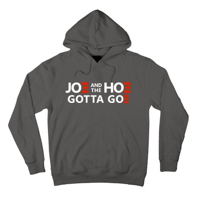 Joe And The Ho Gotta Go!! Hoodie