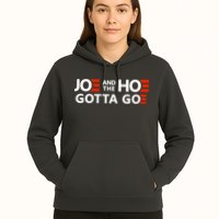 Joe And The Ho Gotta Go!! Hoodie