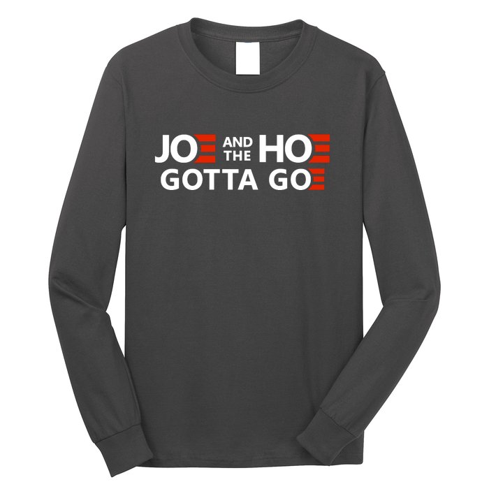 Joe And The Ho Gotta Go!! Long Sleeve Shirt