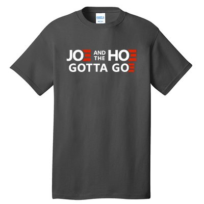 Joe And The Ho Gotta Go!! Tall T-Shirt