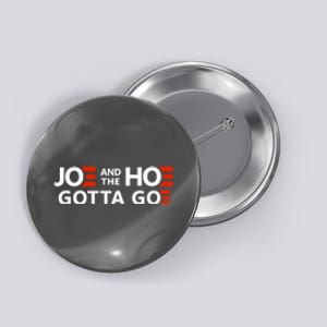 Joe And The Ho Gotta Go!! Button