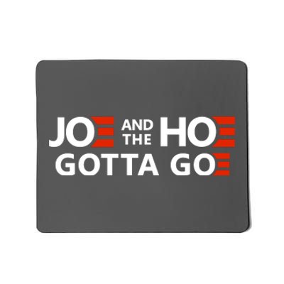 Joe And The Ho Gotta Go!! Mousepad