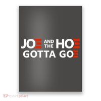 Joe And The Ho Gotta Go!! Poster