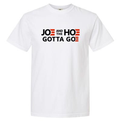 Joe And The Ho Gotta Go!! Garment-Dyed Heavyweight T-Shirt