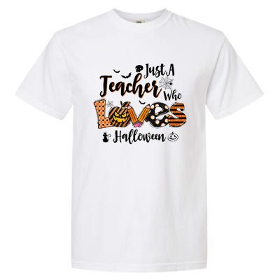 Just A Teacher Who Loves Halloween Pumpkin Witch Costume Garment-Dyed Heavyweight T-Shirt