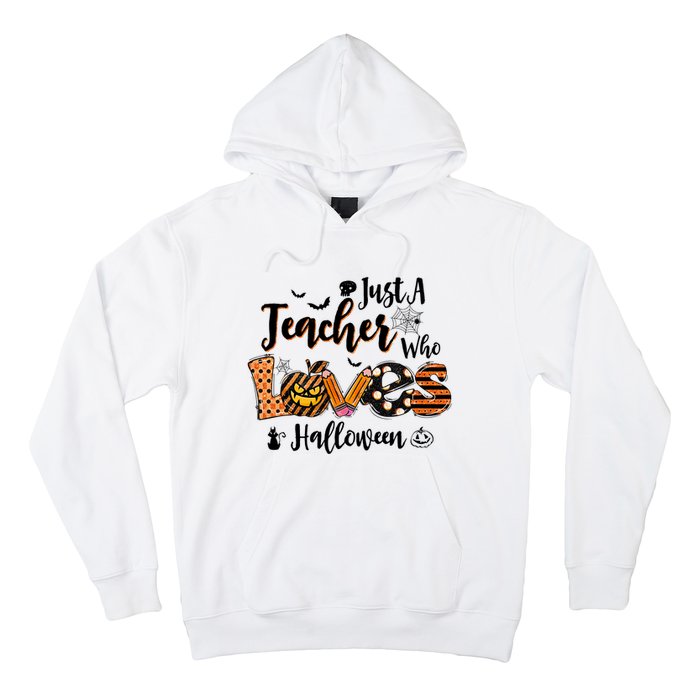 Just A Teacher Who Loves Halloween Pumpkin Witch Costume Hoodie