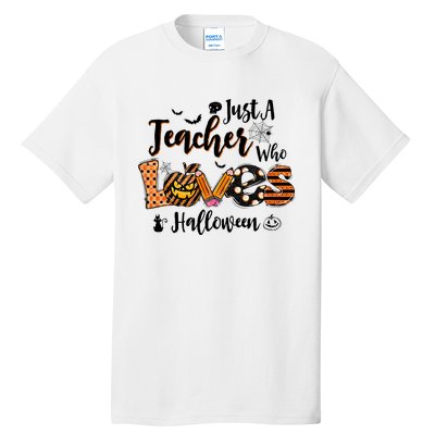 Just A Teacher Who Loves Halloween Pumpkin Witch Costume Tall T-Shirt