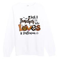 Just A Teacher Who Loves Halloween Pumpkin Witch Costume Premium Crewneck Sweatshirt