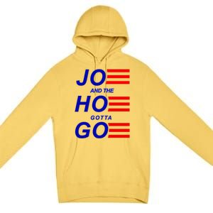 Joe And The Hoe Gotta Go Premium Pullover Hoodie