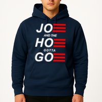 Joe And The Hoe Gotta Go Hoodie