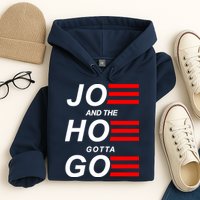 Joe And The Hoe Gotta Go Hoodie