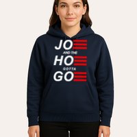Joe And The Hoe Gotta Go Hoodie