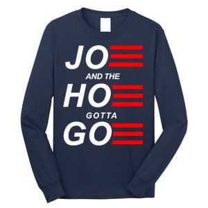 Joe And The Hoe Gotta Go Long Sleeve Shirt