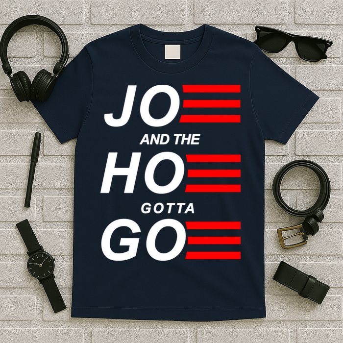 Joe And The Hoe Gotta Go T-Shirt