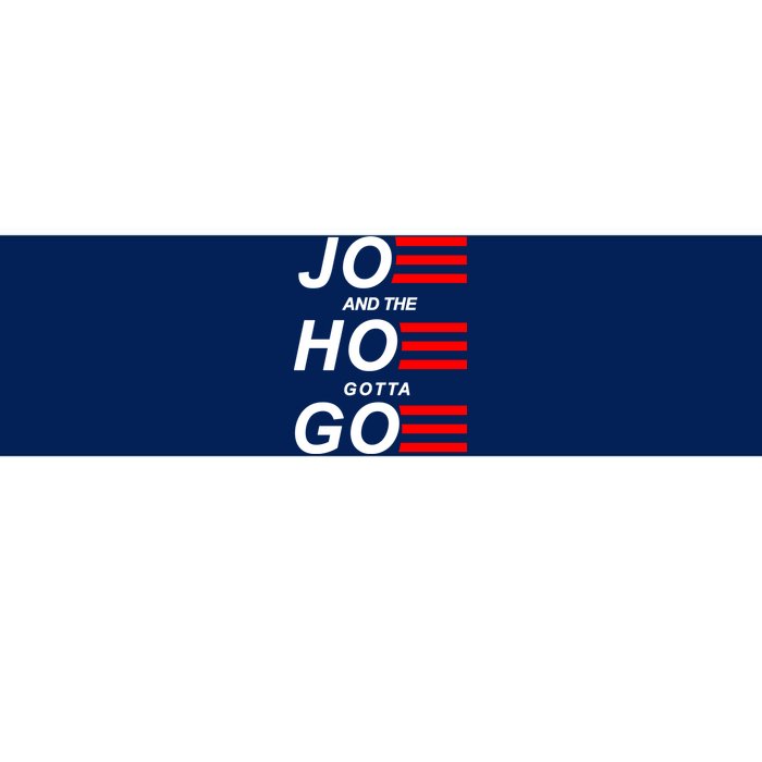 Joe And The Hoe Gotta Go Bumper Sticker