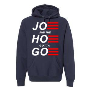 Joe And The Hoe Gotta Go Premium Hoodie