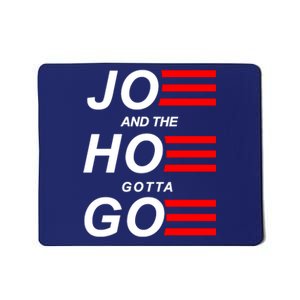 Joe And The Hoe Gotta Go Mousepad