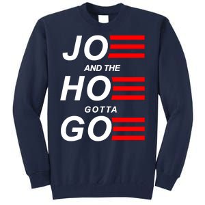 Joe And The Hoe Gotta Go Tall Sweatshirt