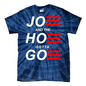 Joe And The Hoe Gotta Go Tie-Dye T-Shirt