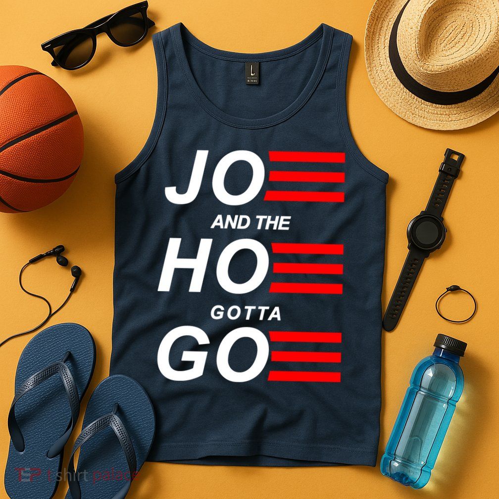 Joe And The Hoe Gotta Go Tank Top
