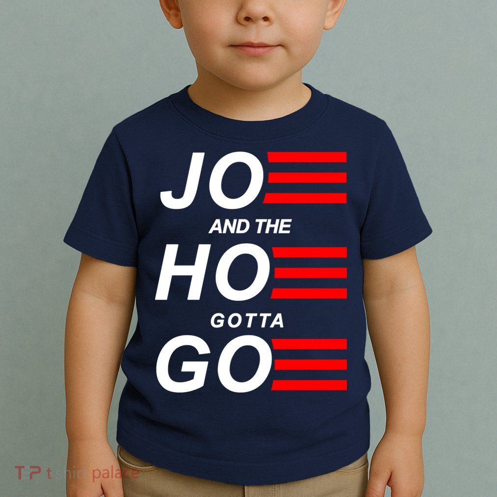 Joe And The Hoe Gotta Go Toddler T-Shirt