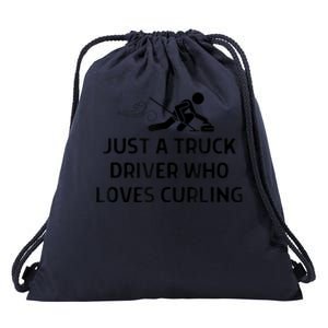 Just A Truck Driver Who Loves Curling Outfit Drawstring Bag